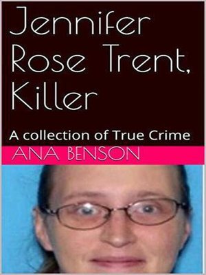 cover image of Jennifer Rose Trent, Killer